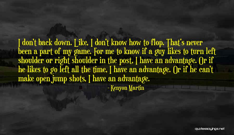 Turn Back Time Quotes By Kenyon Martin