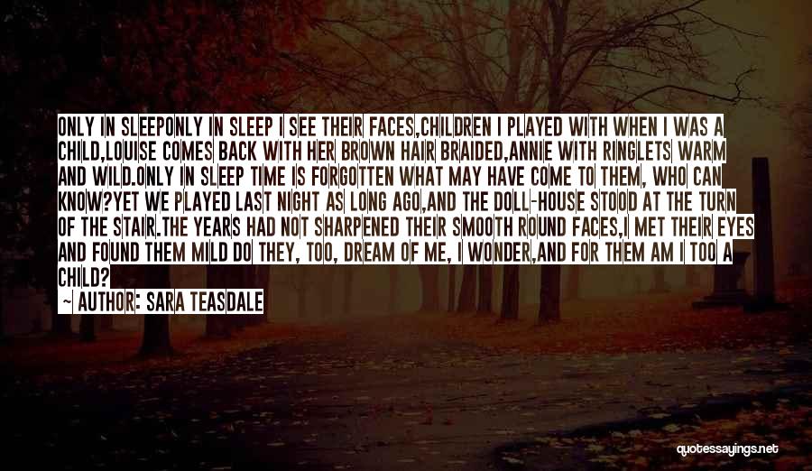 Turn Back Time Quotes By Sara Teasdale