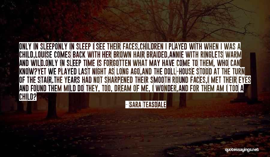 Turn Back Time Quotes By Sara Teasdale