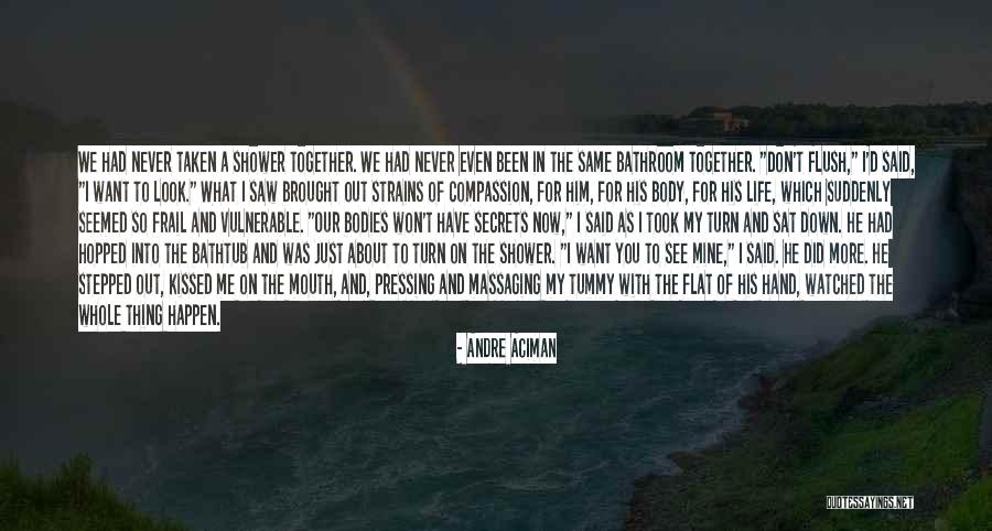 Turn Down For What Quotes By Andre Aciman Turn Down For What Quotes By Andre Aciman