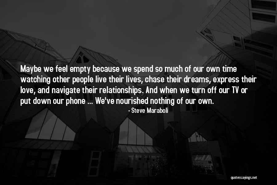 Turn Down Love Quotes By Steve Maraboli