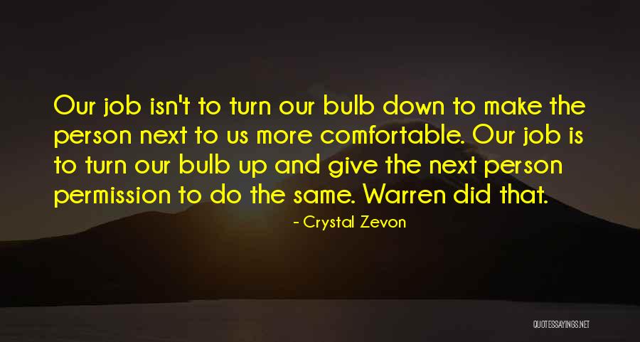 Turn Down Quotes By Crystal Zevon Turn Down Quotes By Crystal Zevon