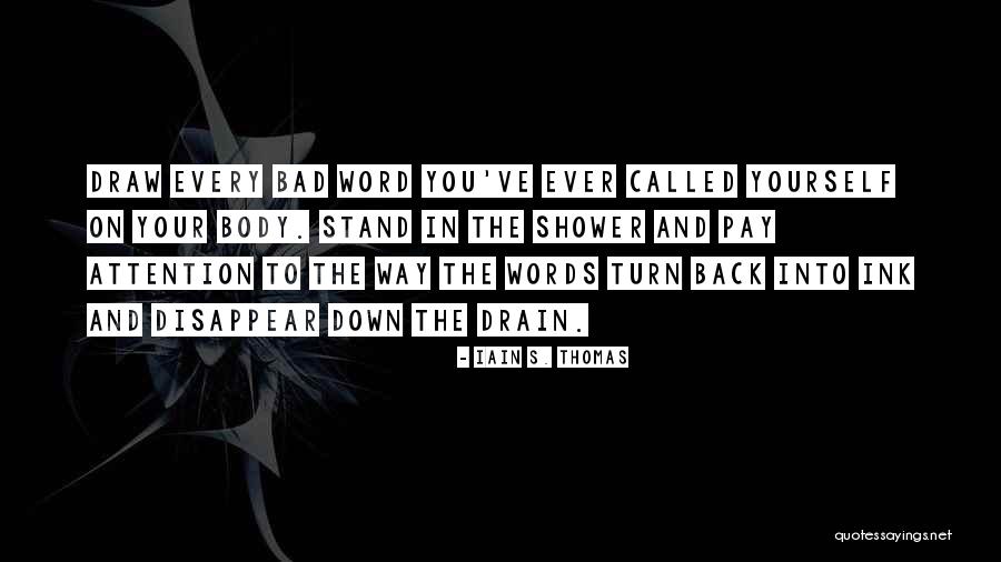 Turn Down Quotes By Iain S. Thomas Turn Down Quotes By Iain S. Thomas