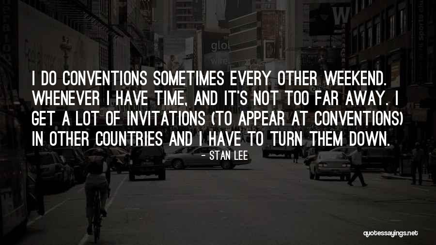 Turn Down Quotes By Stan Lee Turn Down Quotes By Stan Lee