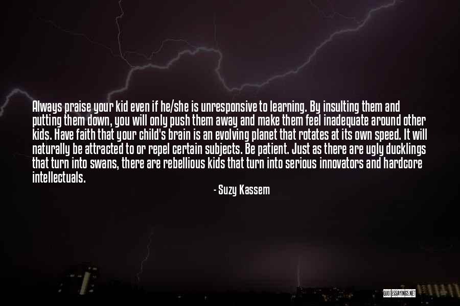 Turn Down Quotes By Suzy Kassem Turn Down Quotes By Suzy Kassem