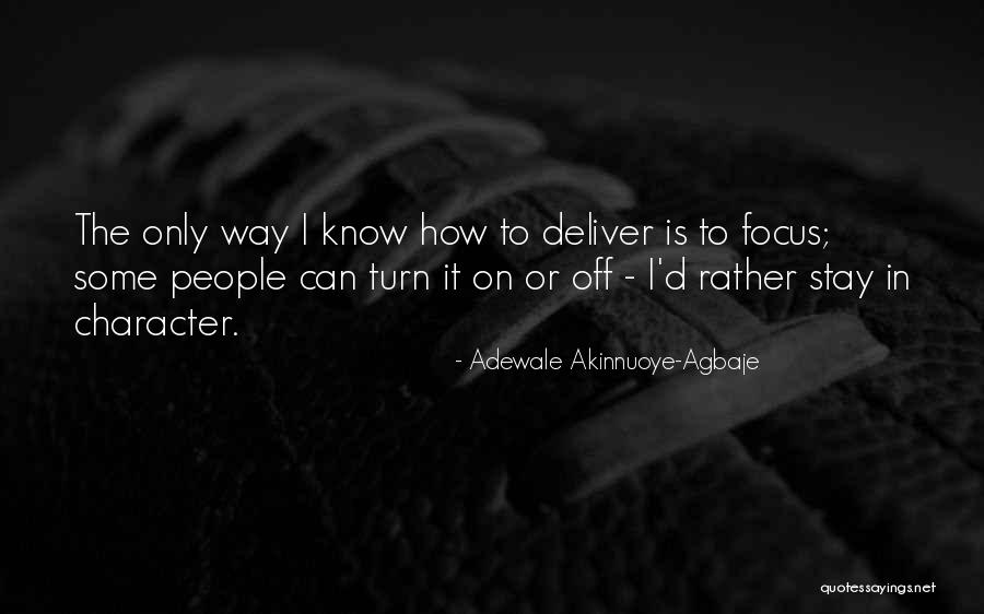 Turn It Off Quotes By Adewale Akinnuoye-Agbaje Turn It Off Quotes By Adewale Akinnuoye-Agbaje