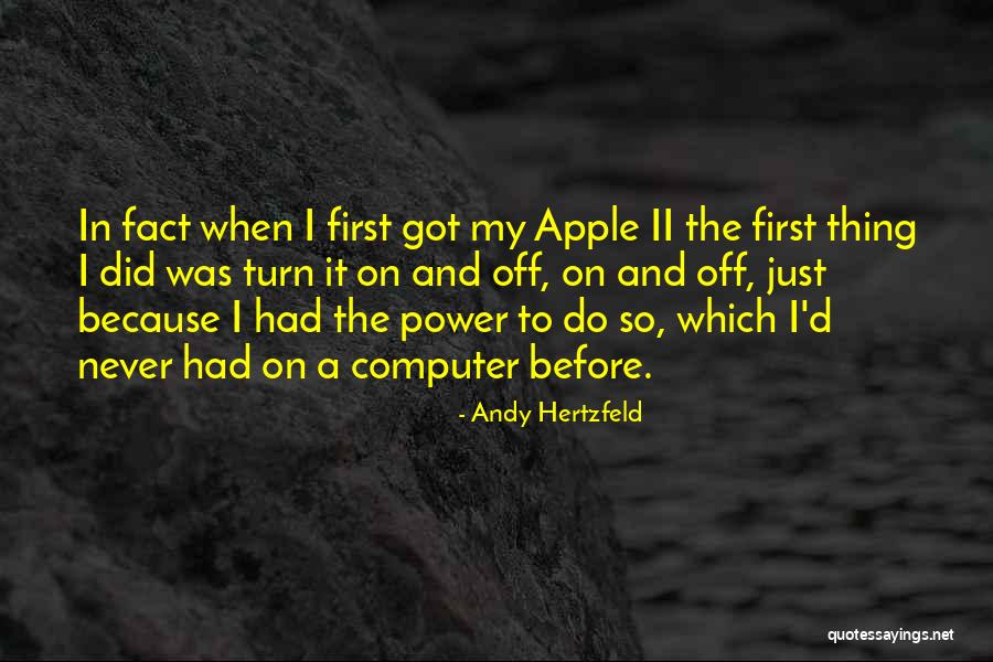 Turn It Off Quotes By Andy Hertzfeld Turn It Off Quotes By Andy Hertzfeld