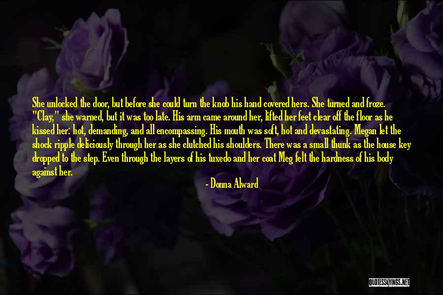 Turn It Off Quotes By Donna Alward Turn It Off Quotes By Donna Alward