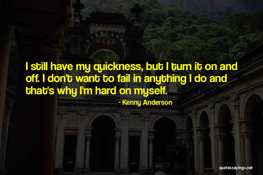 Turn It Off Quotes By Kenny Anderson Turn It Off Quotes By Kenny Anderson