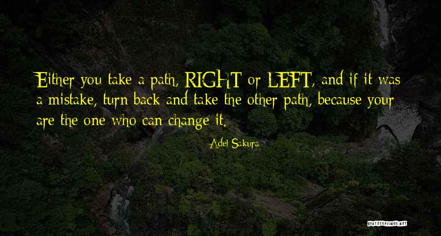 Turn Left Turn Right Quotes By Adel Sakura