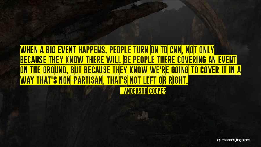 Turn Left Turn Right Quotes By Anderson Cooper