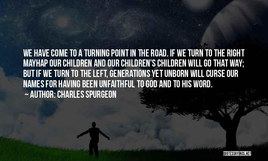 Turn Left Turn Right Quotes By Charles Spurgeon
