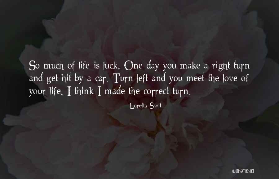 Turn Left Turn Right Quotes By Loretta Swit Turn Left Turn Right Quotes By Loretta Swit