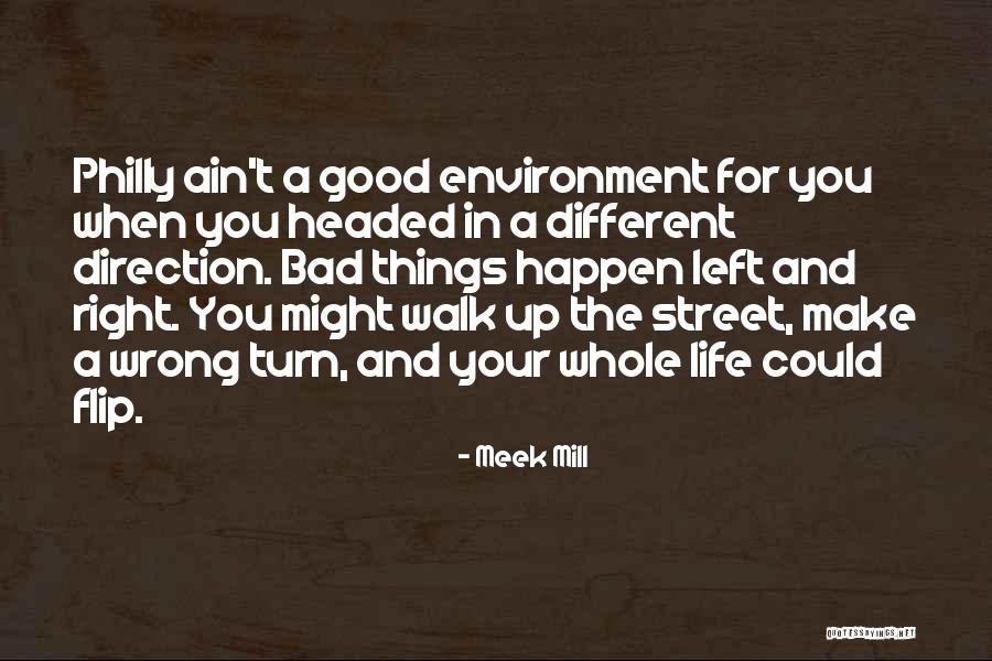 Turn Left Turn Right Quotes By Meek Mill Turn Left Turn Right Quotes By Meek Mill