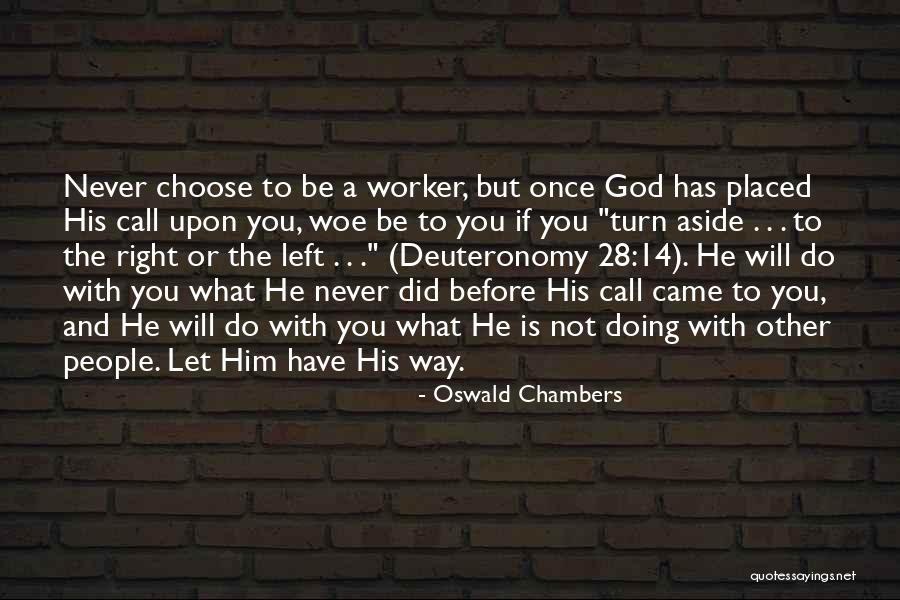 Turn Left Turn Right Quotes By Oswald Chambers Turn Left Turn Right Quotes By Oswald Chambers
