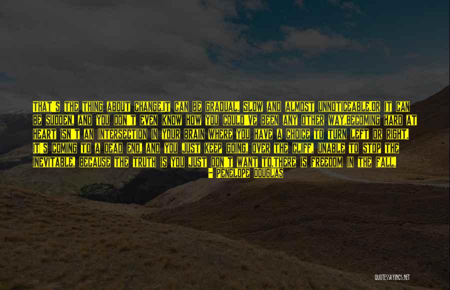 Turn Left Turn Right Quotes By Penelope Douglas Turn Left Turn Right Quotes By Penelope Douglas