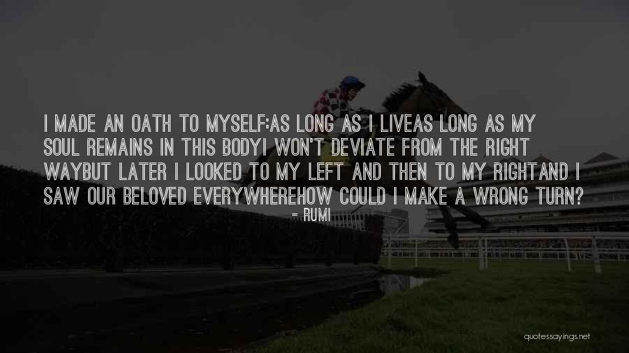 Turn Left Turn Right Quotes By Rumi Turn Left Turn Right Quotes By Rumi