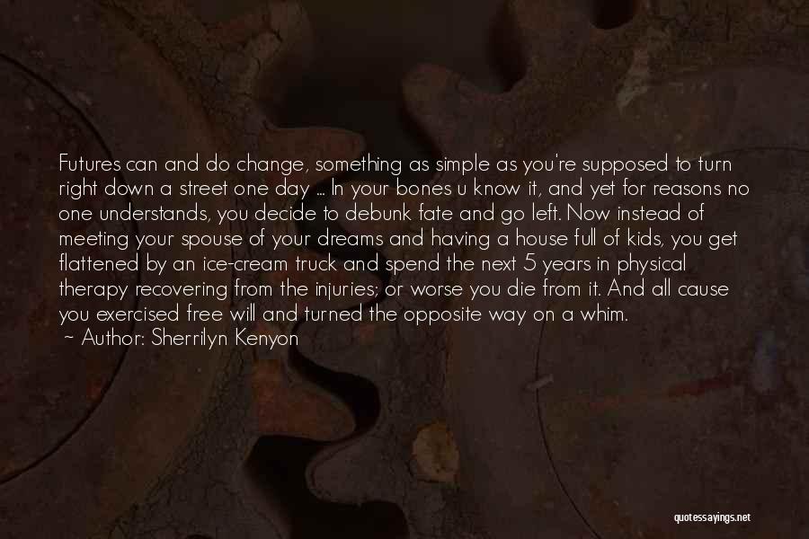 Turn Left Turn Right Quotes By Sherrilyn Kenyon