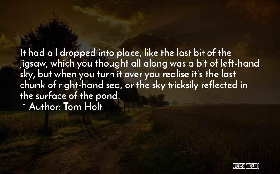 Turn Left Turn Right Quotes By Tom Holt