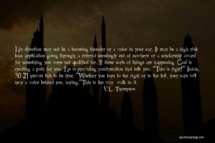 Turn Left Turn Right Quotes By V.L. Thompson Turn Left Turn Right Quotes By V.L. Thompson