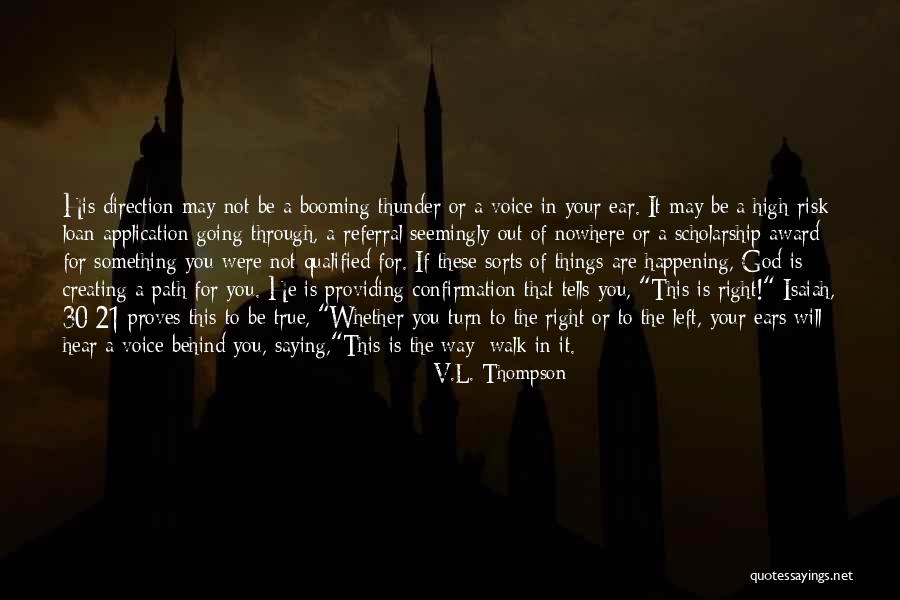 Turn Left Turn Right Quotes By V.L. Thompson