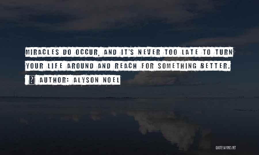 Turn Life Around Quotes By Alyson Noel