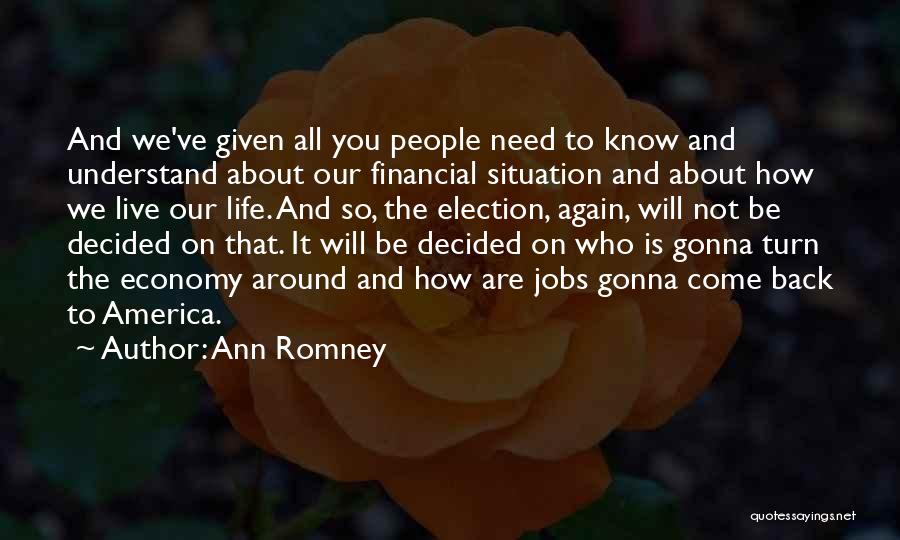 Turn Life Around Quotes By Ann Romney