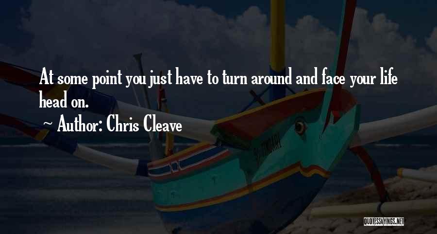 Turn Life Around Quotes By Chris Cleave