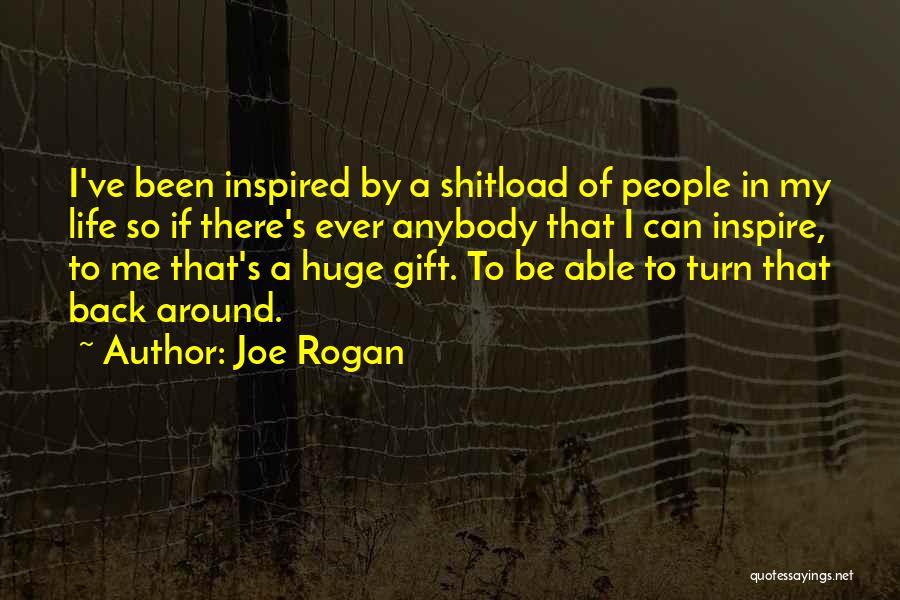 Turn Life Around Quotes By Joe Rogan