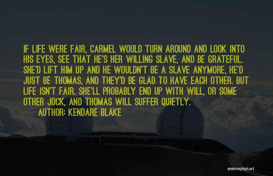 Turn Life Around Quotes By Kendare Blake