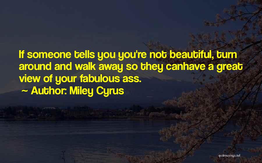 Turn Life Around Quotes By Miley Cyrus