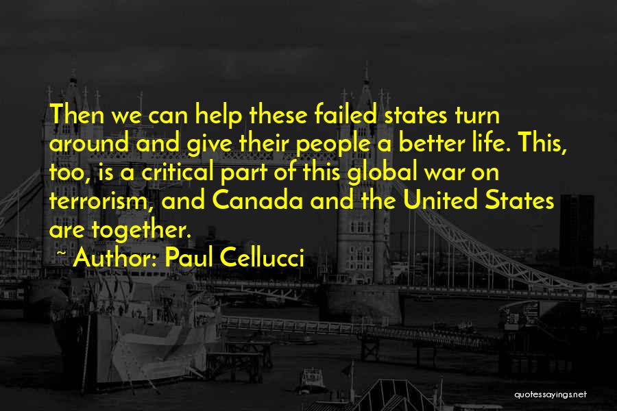 Turn Life Around Quotes By Paul Cellucci