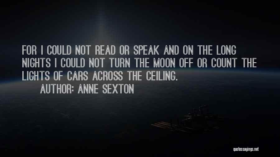 Turn Lights Off Quotes By Anne Sexton