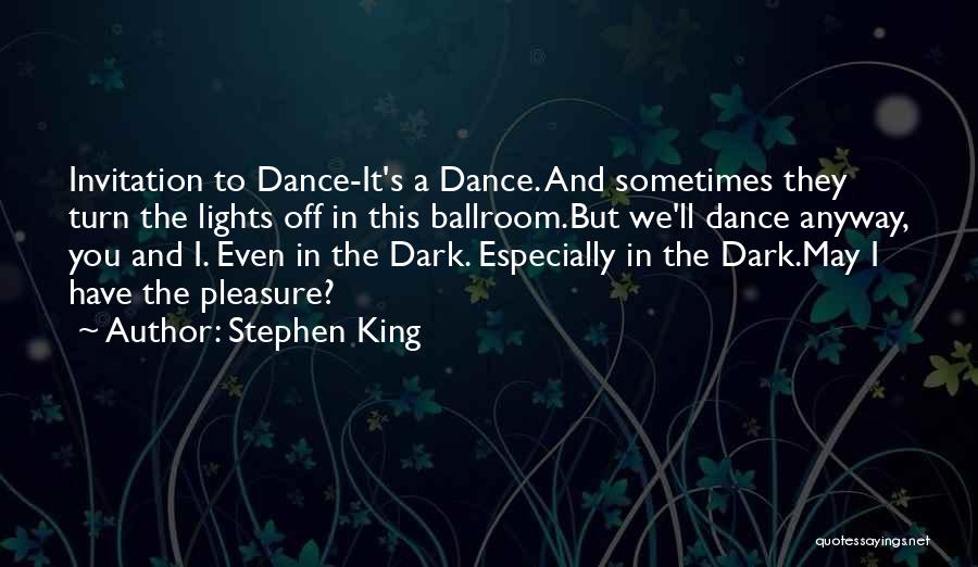 Turn Lights Off Quotes By Stephen King