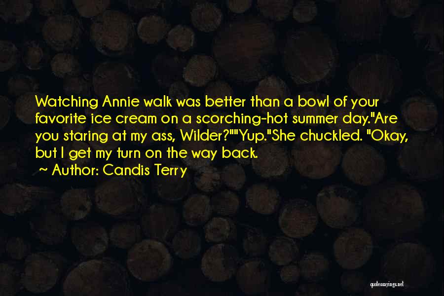 Turn My Back Quotes By Candis Terry