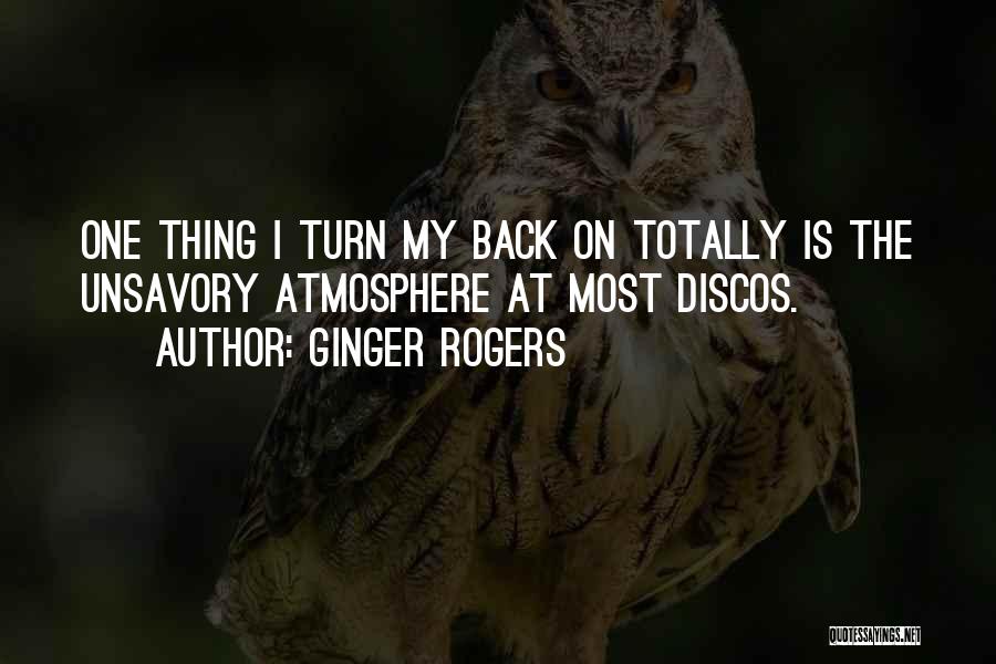 Turn My Back Quotes By Ginger Rogers