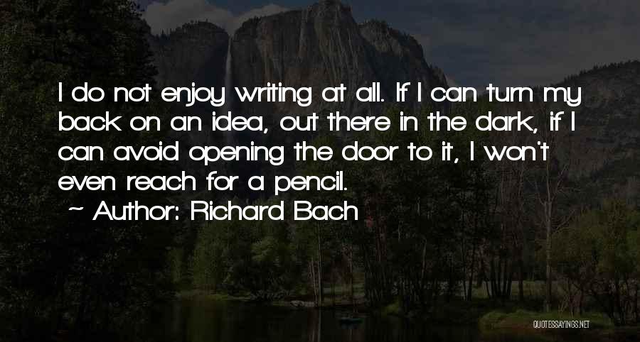 Turn My Back Quotes By Richard Bach