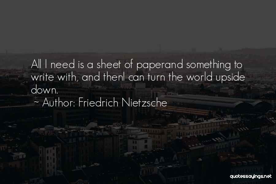Turn My World Upside Down Quotes By Friedrich Nietzsche