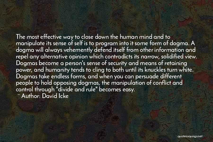 Turn Off Humanity Quotes By David Icke