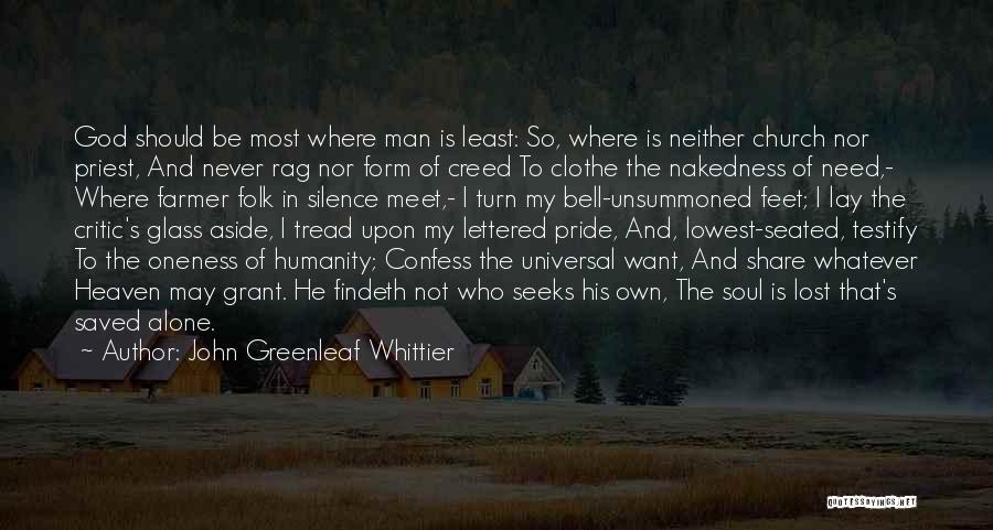 Turn Off Humanity Quotes By John Greenleaf Whittier