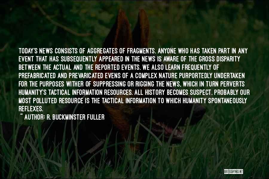 Turn Off Humanity Quotes By R. Buckminster Fuller
