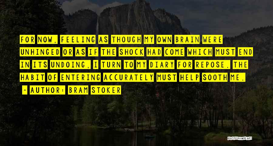 Turn Off My Brain Quotes By Bram Stoker