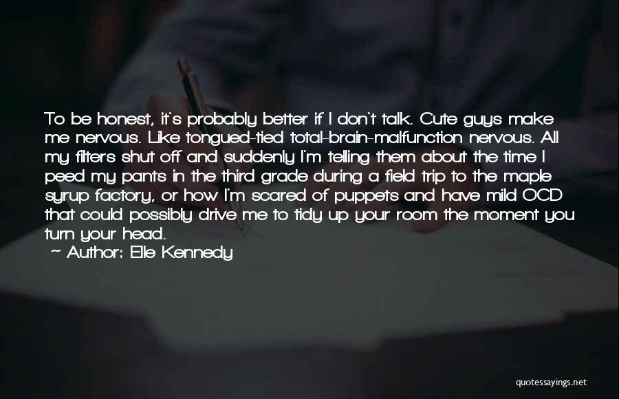 Turn Off My Brain Quotes By Elle Kennedy