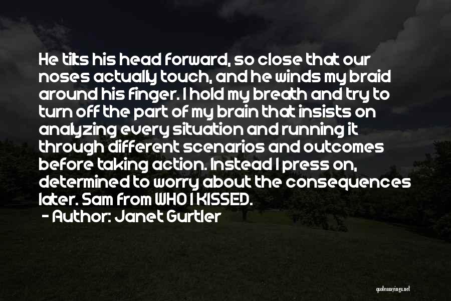 Turn Off My Brain Quotes By Janet Gurtler
