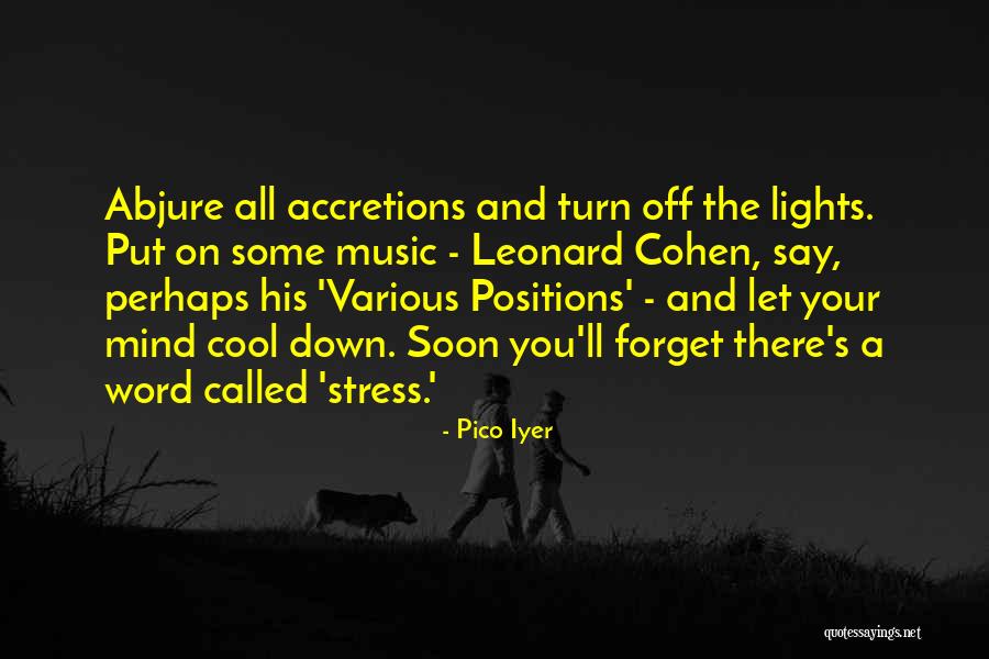 Turn Off The Lights Quotes By Pico Iyer Turn Off The Lights Quotes By Pico Iyer