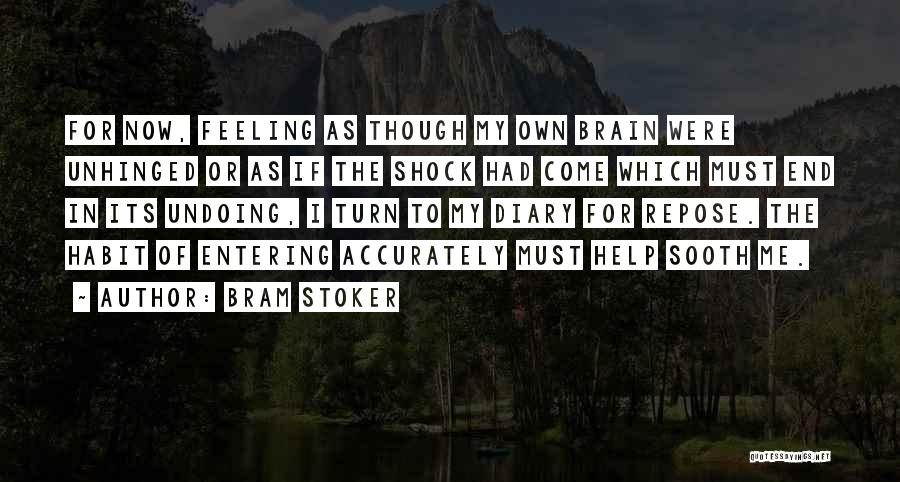 Turn Off Your Brain Quotes By Bram Stoker