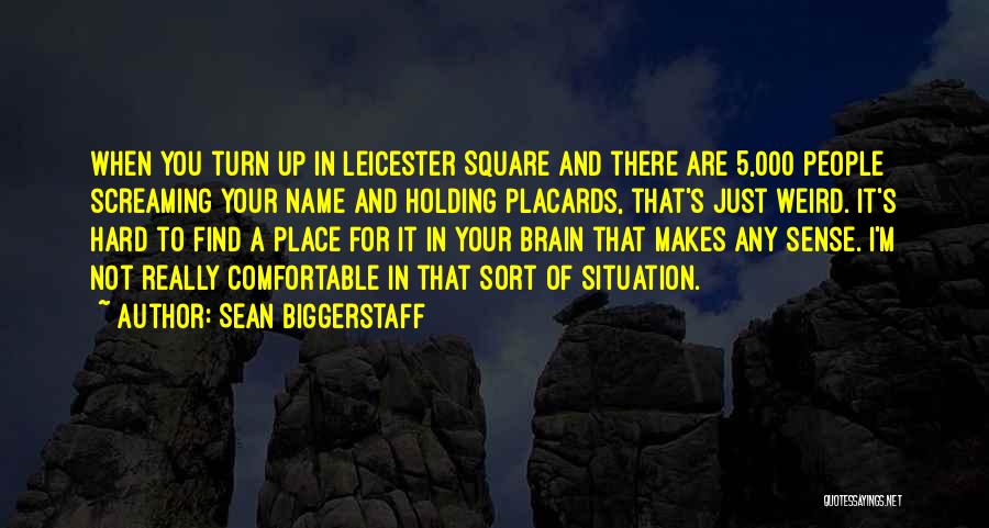 Turn Off Your Brain Quotes By Sean Biggerstaff