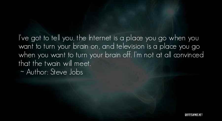 Turn Off Your Brain Quotes By Steve Jobs