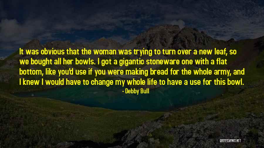 Turn Over A New Leaf Quotes By Debby Bull Turn Over A New Leaf Quotes By Debby Bull