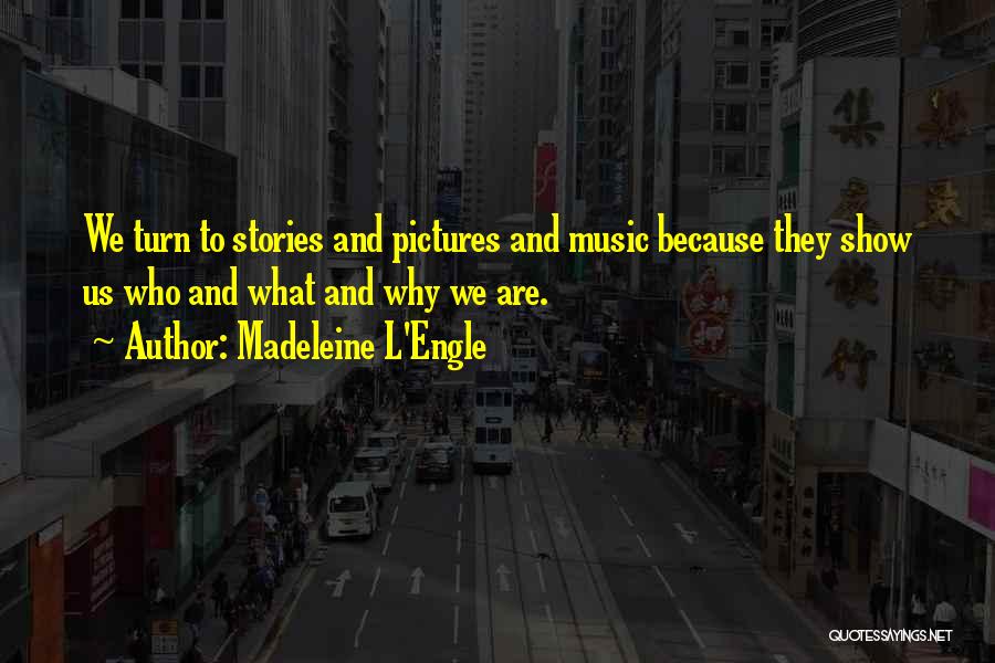 Turn Pictures Into Quotes By Madeleine L'Engle